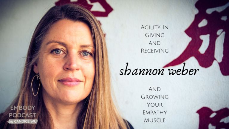 Shannon Weber on Agility In Giving and Receiving + Growing Your Empathy ...