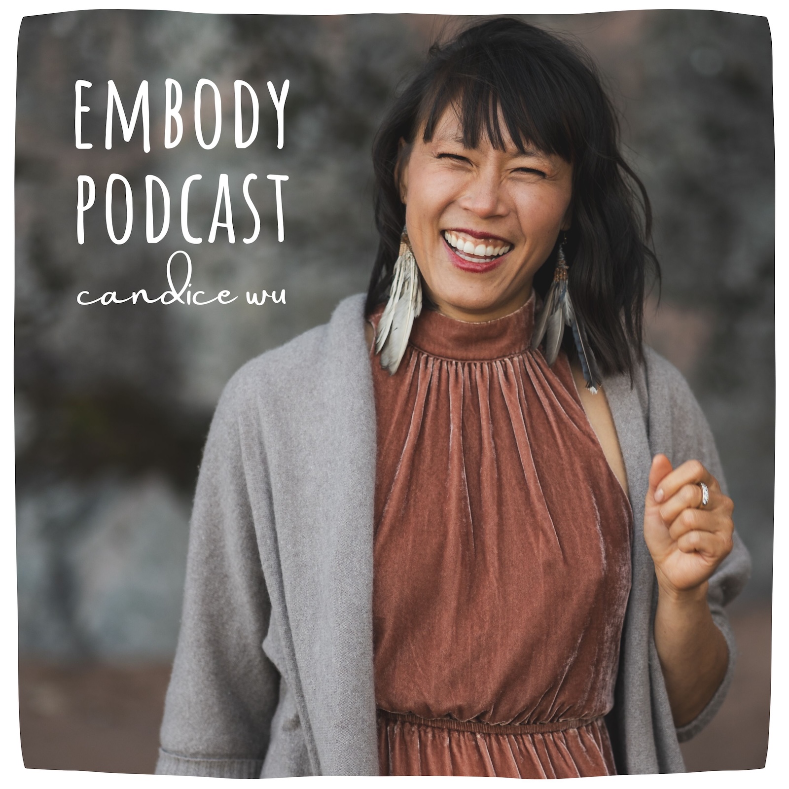 The Embody Podcast - Candice Wu, image size:1600x1600